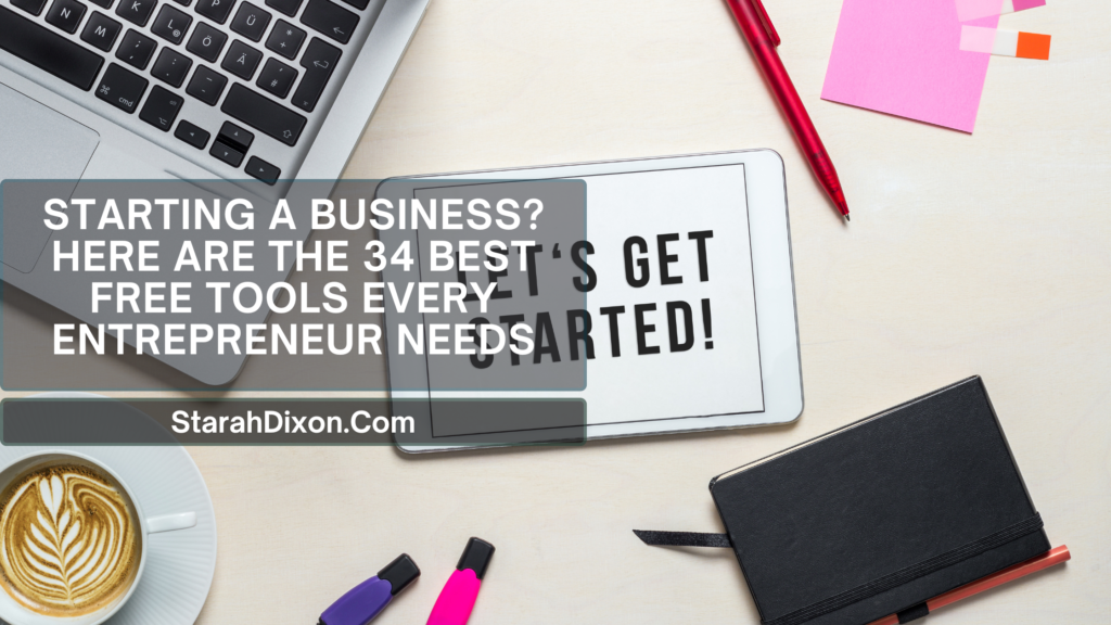 Starting a Business? Here Are the 34 Best Free Tools Every Entrepreneur Needs